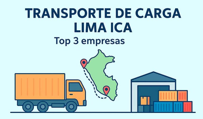 Transporte de carga Lima Ica: Top 3 Empresas